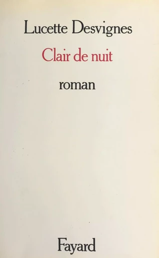 Clair de nuit - Lucette Desvignes - FeniXX réédition numérique