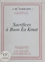 Sacrifices à Buon Ea Kmat