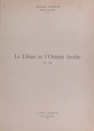 Le Liban et l'orient arabe, 1943-1956