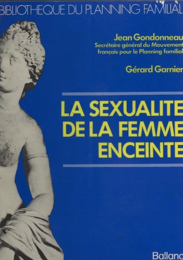 La sexualité de la femme enceinte - Gérard Garnier, Jean Gondonneau - FeniXX réédition numérique