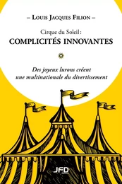 Cirque du Soleil : complicités innovantes