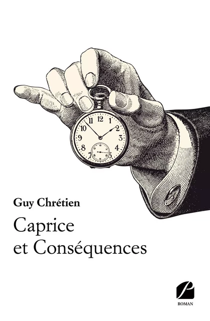 Caprice et Conséquences - Guy Chrétien - Editions du Panthéon