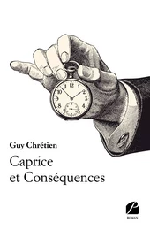 Caprice et Conséquences