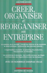 Créer, organiser et réorganiser son entreprise