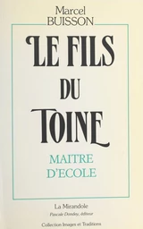 Le fils du Toine : maître d'école