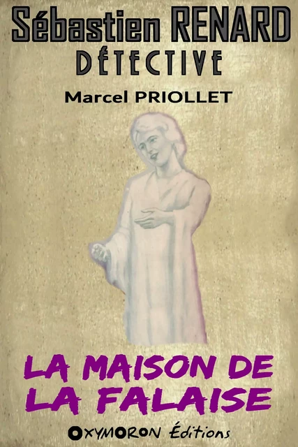 La maison de la falaise - Marcel Priollet - OXYMORON Éditions