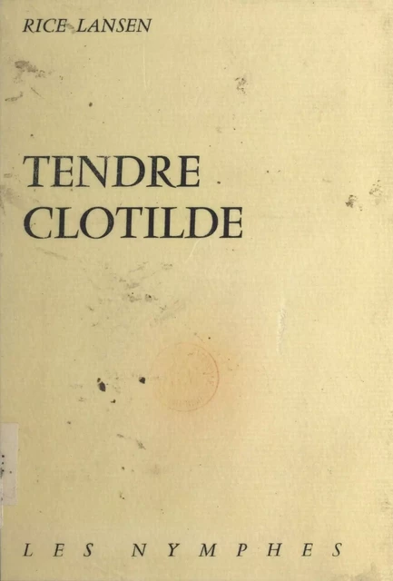 Tendre Clotilde - Rice Lansen - FeniXX réédition numérique