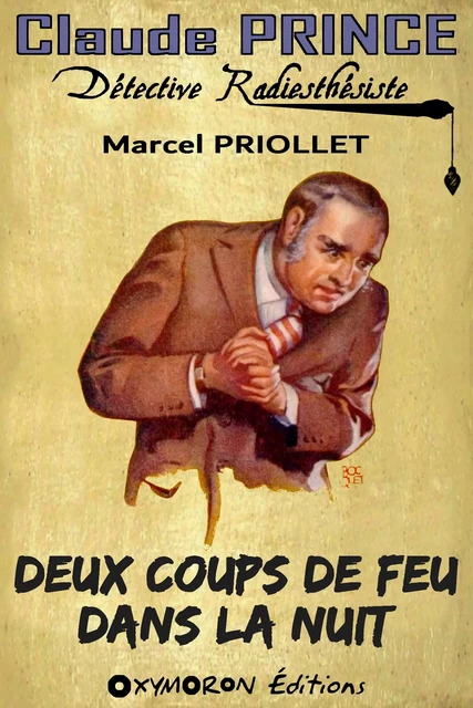 Deux coups de feu dans la nuit - Marcel Priollet - OXYMORON Éditions