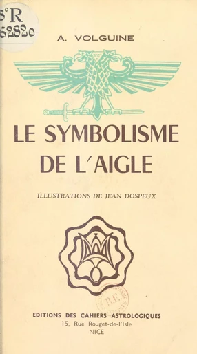 Le symbolisme de l'aigle - Alexandre Volguine - FeniXX réédition numérique