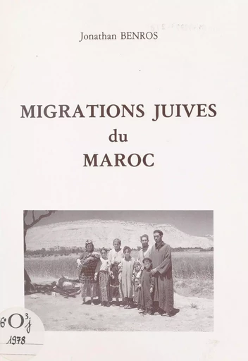 Migrations juives du Maroc - Jonathan Benros - FeniXX réédition numérique