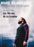 Nuit blanche, magazine littéraire. No. 151, Été 2018 - Suzanne Leclerc, Alain Lessard, Gabriel Marcoux-Chabot, Sophie Gagnon-Bergeron, François Ouellet, David Laporte, Patrick Bergeron, Renaud Longchamps, Yvon Poulin, Thérèse Lamartine, Anne Guilbault, Metka Zupancic, Bruno Curatolo, Gérald Baril, Jean-Paul Beaumier, Gaétan Bélanger, Françoise Belu, Michèle Bernard, Bruno Lemieux, David Lonergan, Lucille Ryckebusch, Gérald Alexis, Thierry Bissonnette, Pierrette Boivin, Roland Bourneuf, Yvan Cliche, Valérie Forgues, Yves Laberge, François Lavallée, Catherine Voyer-Léger - Nuit blanche, le magazine du livre