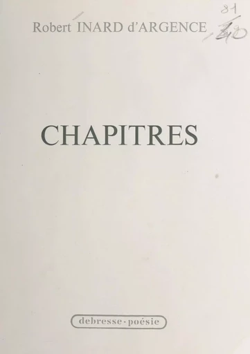 Chapitres - Robert Inard d'Argence - FeniXX réédition numérique