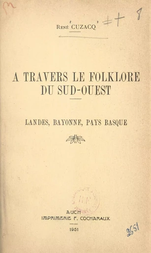 À travers le folklore du Sud-Ouest - René Cuzacq - FeniXX réédition numérique