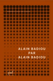 Alain Badiou par Alain Badiou