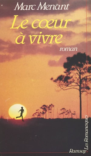 Le cœur à vivre - Marc Menant - FeniXX réédition numérique