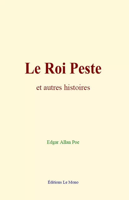 Le Roi Peste - Edgar Allan Poe - Editions Le Mono