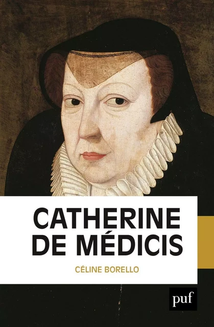 Catherine de Médicis - Céline Borello - Humensis