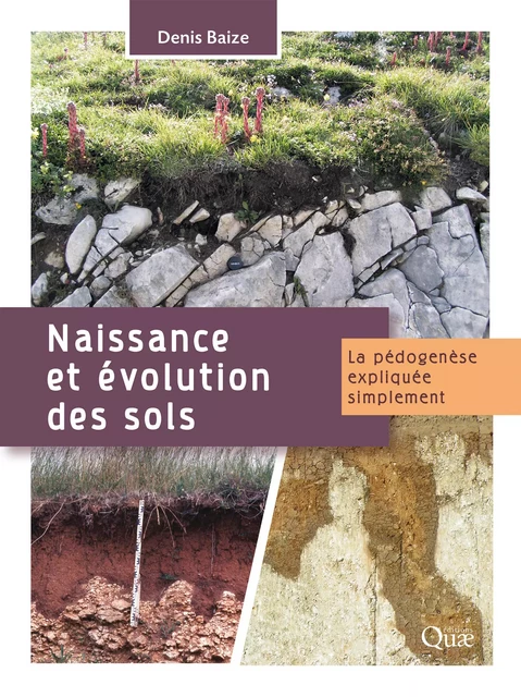 Naissance et évolution des sols - Denis Baize - Quae