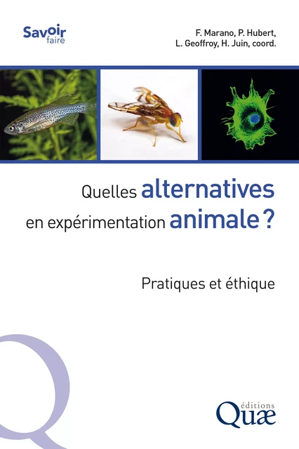 Quelles alternatives en expérimentation animale ? - Francelyne Marano, Philippe Hubert, Laure Geoffroy, Hervé Juin - Quae