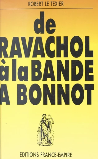 De Ravachol à la bande à Bonnot - Robert Le Texier - FeniXX réédition numérique