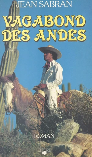 Vagabond des Andes - Jean Sabran - FeniXX réédition numérique