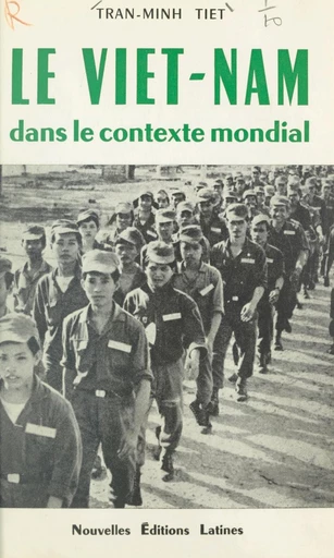 Le Viêt-Nam dans le contexte mondial - Trân Minh Tiêt - FeniXX réédition numérique