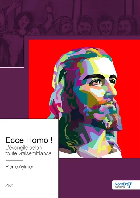 Ecce Homo ! - Pierre Aylmer - Nombre7 Editions