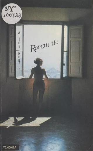 Roman tic - Alice Hubel - FeniXX réédition numérique