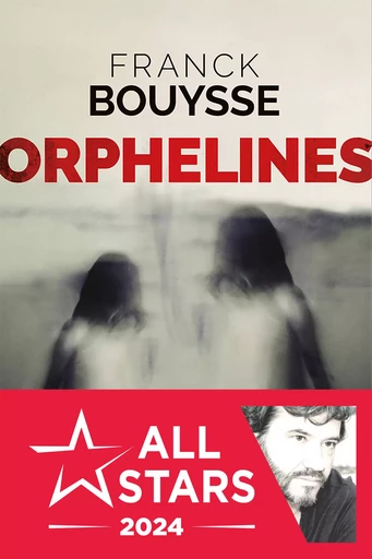 Orphelines - Franck Bouysse - Moissons Noires