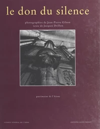 Le don du silence : patrimoine de l'Aisne