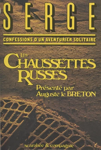 Confessions d'un aventurier solitaire (1) : Les chaussettes russes -  Serge - FeniXX réédition numérique