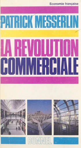 La révolution commerciale - Patrick Messerlin - FeniXX réédition numérique