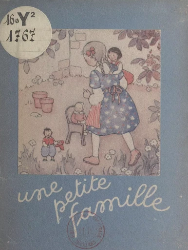 Une petite famille - Jacqueline Verly - FeniXX réédition numérique