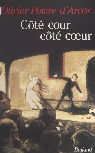 Côté cour, côté cœur - Olivier Poivre d'Arvor - FeniXX réédition numérique