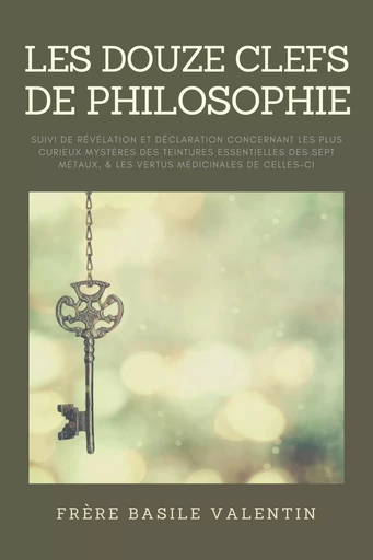 Les douze clefs de Philosophie - Basile Frère Valentin - Alicia Éditions