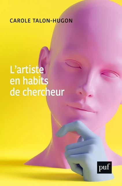 L'artiste en habits de chercheur - Carole Talon-Hugon - Humensis