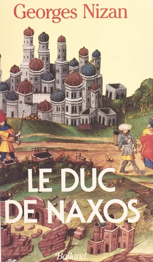 Le duc de Naxos - Georges Nizan - FeniXX réédition numérique