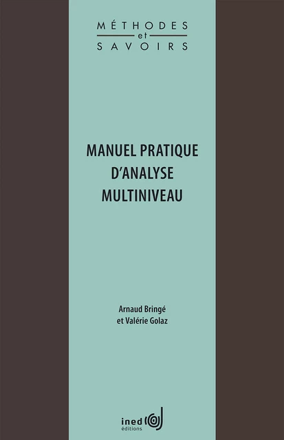 Manuel pratique d’analyse multiniveau - Arnaud Bringé, Valérie Golaz - Ined Éditions