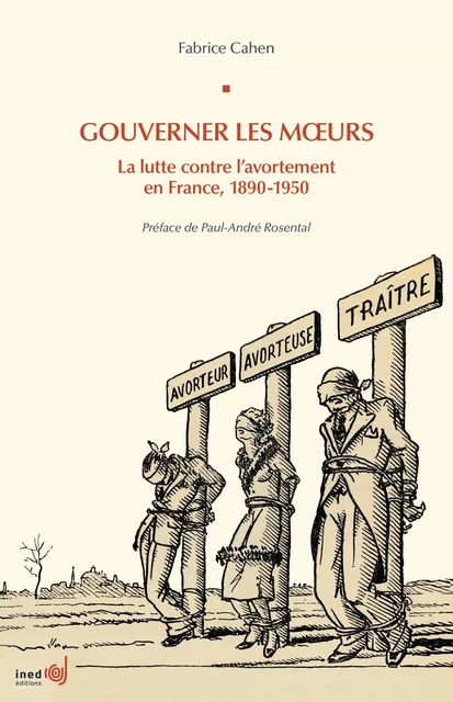 Gouverner les mœurs - Fabrice Cahen - Ined Éditions