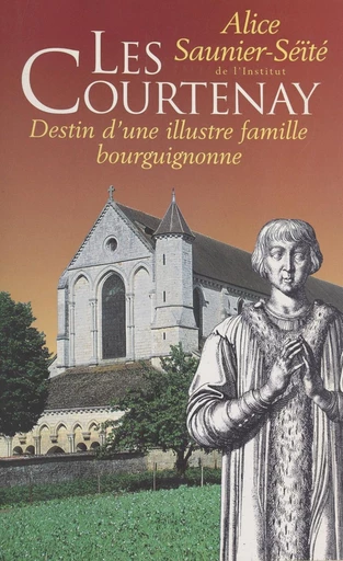 Les Courtenay - Alice Saunier-Séïté - FeniXX réédition numérique