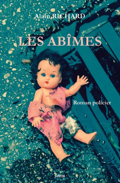 Les Abîmes - Alain Richard - Editions Gunten