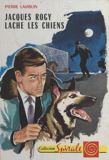 Jacques Rogy lâche les chiens - Pierre Lamblin - FeniXX réédition numérique