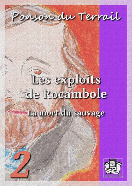 Les exploits de Rocambole - Ponson du Terrail - La Gibecière à Mots