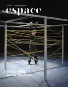 Espace. No. 125, Printemps-Été 2020 - André-Louis Paré, Umut Ungan, Cristina Moraru, Juliette Soulez, Diogo Rodrigues de Barros, Ariane Daoust, Aline Ginda, Aseman Sabet, Samir Gandesha, Joni Low, Alexia Pinto Ferretti, Mélodie Boubel, Patrice Loubier, Anaïs Castro, Marie Siguier, Christophe Scott, Bernard Schütze, Emmanuelle Choquette, John Gayer, Alban Loosli, Edwin Janzen, Ray Cronin, Alexandra Dumais, Éric Legendre, Mathieu Teasdale - Le Centre de diffusion 3D