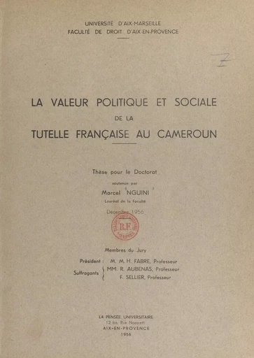 La valeur politique et sociale de la tutelle française au Cameroun - Marcel Nguini - FeniXX réédition numérique