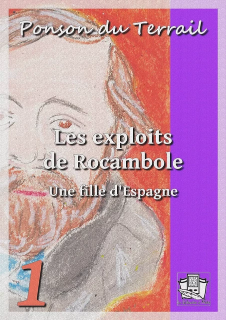 Les exploits de Rocambole - Ponson du Terrail - La Gibecière à Mots