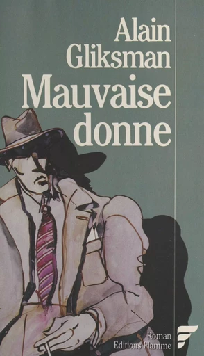 Mauvaise donne - Alain Gliksman - FeniXX réédition numérique