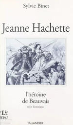 Jeanne Hachette, l'héroïne de Beauvais