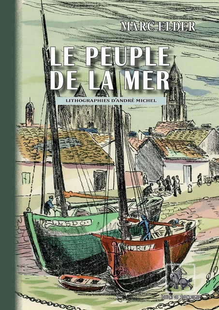 Le Peuple de la Mer (lithographies d'André Michel) - Marc Elder - Editions des Régionalismes