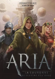 ARIA : La couronne, le sceptre, et l’orbe